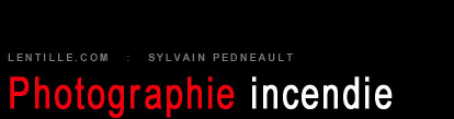 Sylvain Pedneault, photographe incendie